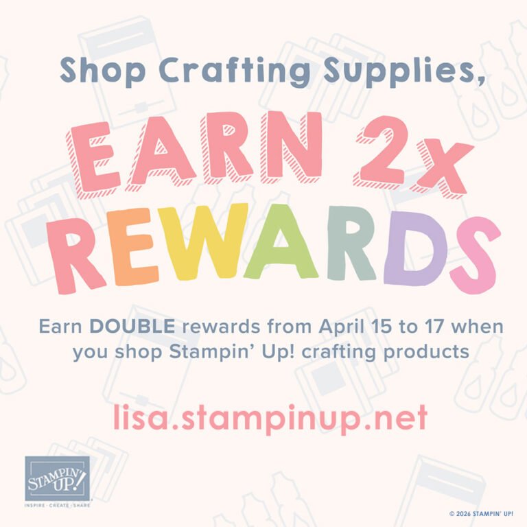 Double Stampin’ Rewards